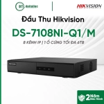 Đầu Thu Hikvision DS-7108NI-Q1/M