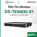 Đầu Thu Hikvision DS-7616NXI-K1