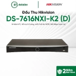 Đầu Thu Hikvision DS-7616NXI-K2