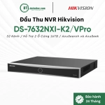 Đầu Thu Hikvision DS-7632NXI-K2/Vpro