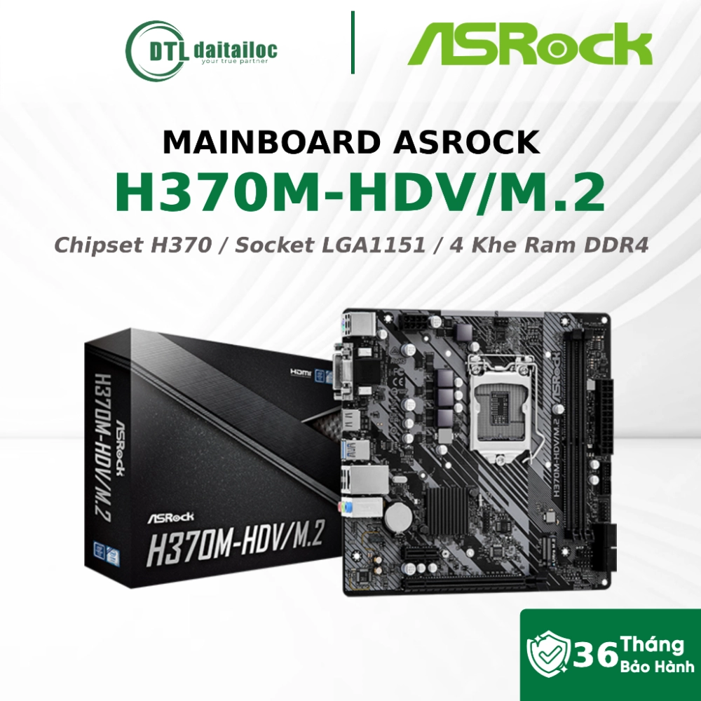 	MAINBOARD ASROCK H370M-HDV/M.2 ( thay thế H310 )