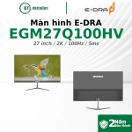 Màn hình E-dra EGM27Q100HV ( 27inch - IPS - 2K - 100Hz - 5ms )