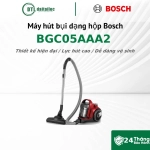 Máy hút bụi dạng hộp Bosch BGC05AAA2 Công nghệ Power AirCycle Bộ lọc EPA H12