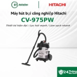 Máy hút bụi công nghiệp Hitachi CV-975PW 1600W Hộp chứa bụi 25L 4 đầu hút đa năng