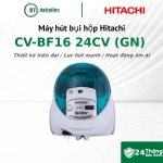 Máy hút bụi hộp Hitachi CV-BF16 24CV (GN) 1600W Hộp chứa bụi 1.5L