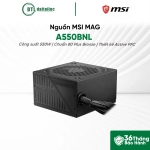 Nguồn MSI MAG A550BNL 550w 80 Plus Bronze